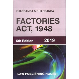 Law Publishing House's Factories Act, 1948 [HB] by Kharbanda & Kharbanda 